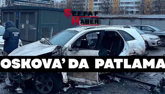 MOSKOVA'DA PATLAMA